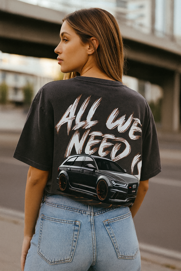 "All We Need Is Audi RS6 C7" Oversized Shirt