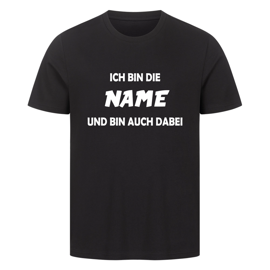 "Ich bin DER/DIE ..... und bin auch dabei" MALLE T-Shirt Personalisierbar