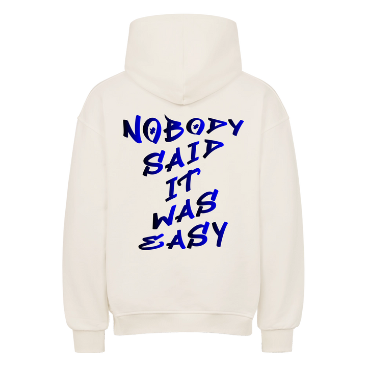 Nobody said it was easy oversized hoodie