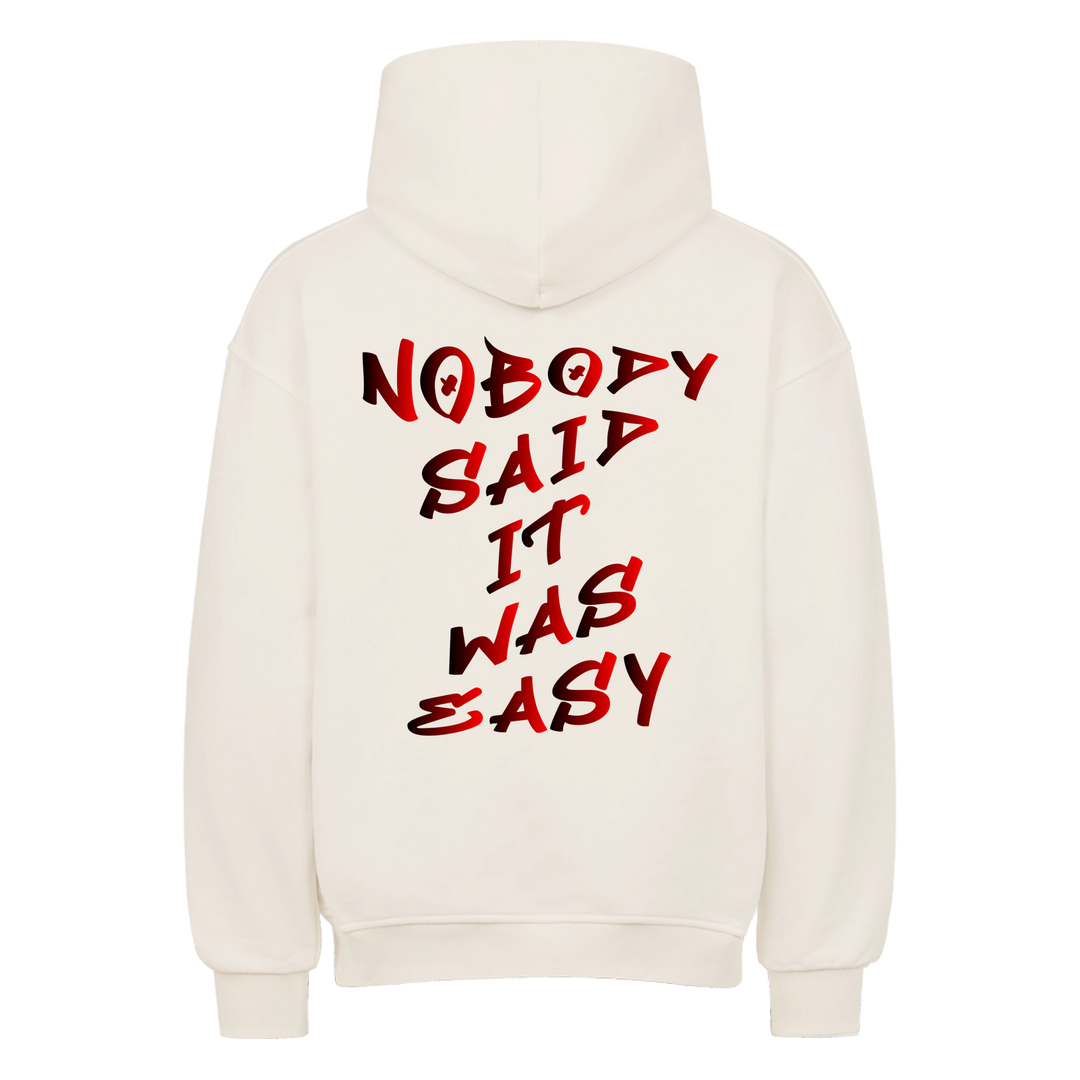 Nobody said it was easy oversized hoodie