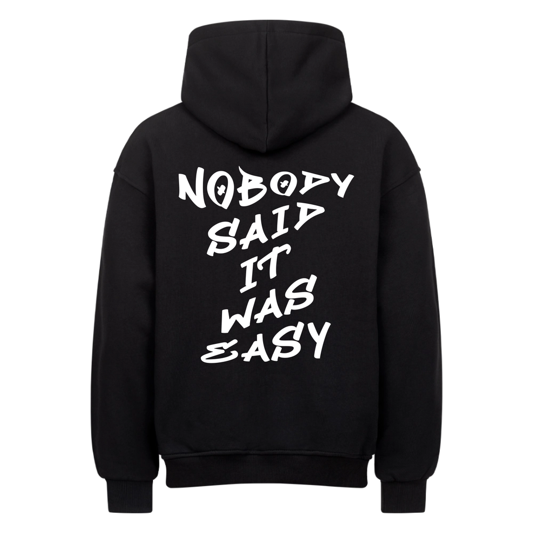 Nobody said it was easy oversized hoodie