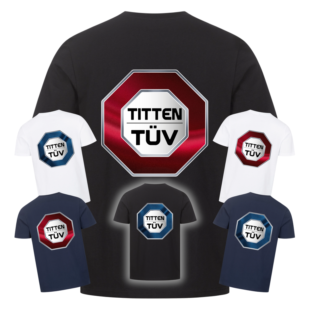 "TITTEN-TÜV" Premium Malle T-Shirt