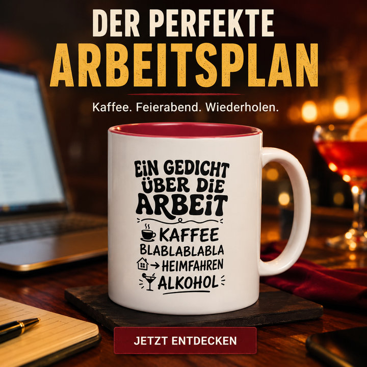 Ein Gedicht über die Arbeit... Tasse