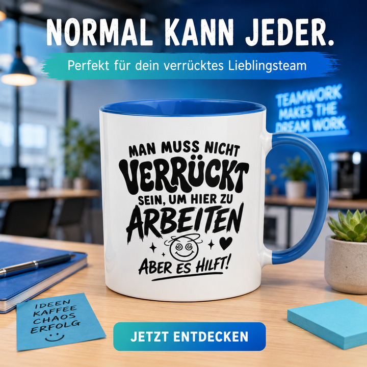Verrückt ...Tasse mit farbiger Innenseite