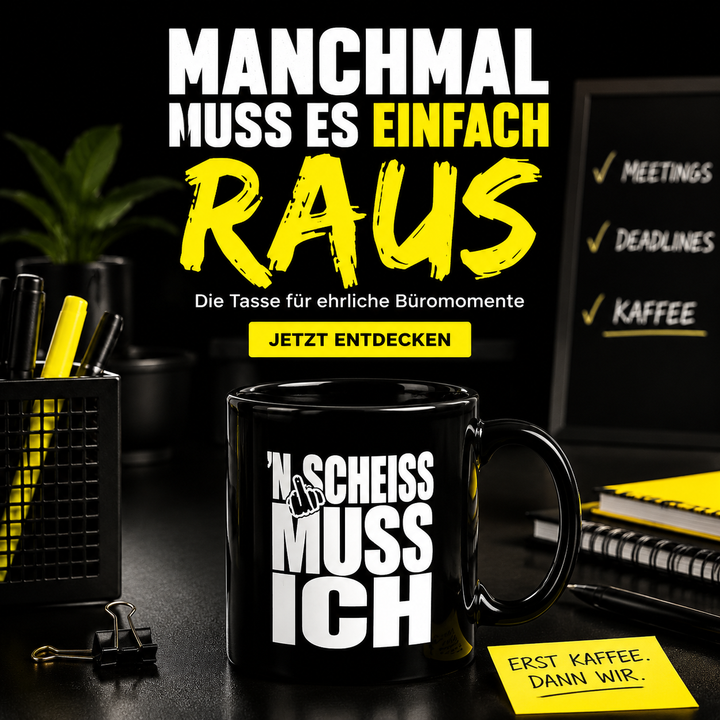 N Scheiss muss ich... Schwarze glänzende Tasse