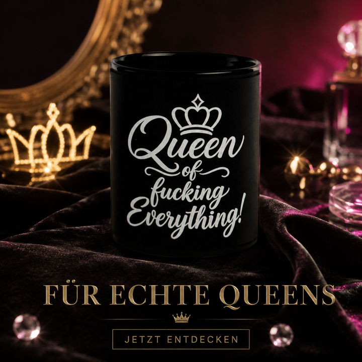 Queen of....Schwarze glänzende Tasse