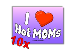 I Love HOT MOMs MALLE STICKER