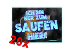 Ich bin nur zum SAUFEN hier MALLE STICKER