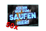 Ich bin nur zum SAUFEN hier MALLE STICKER