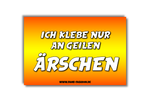 Ich klebe nur an geilen Ärschen Malle Sticker