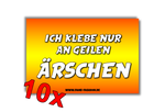 Ich klebe nur an geilen Ärschen Malle Sticker