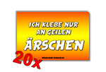 Ich klebe nur an geilen Ärschen Malle Sticker