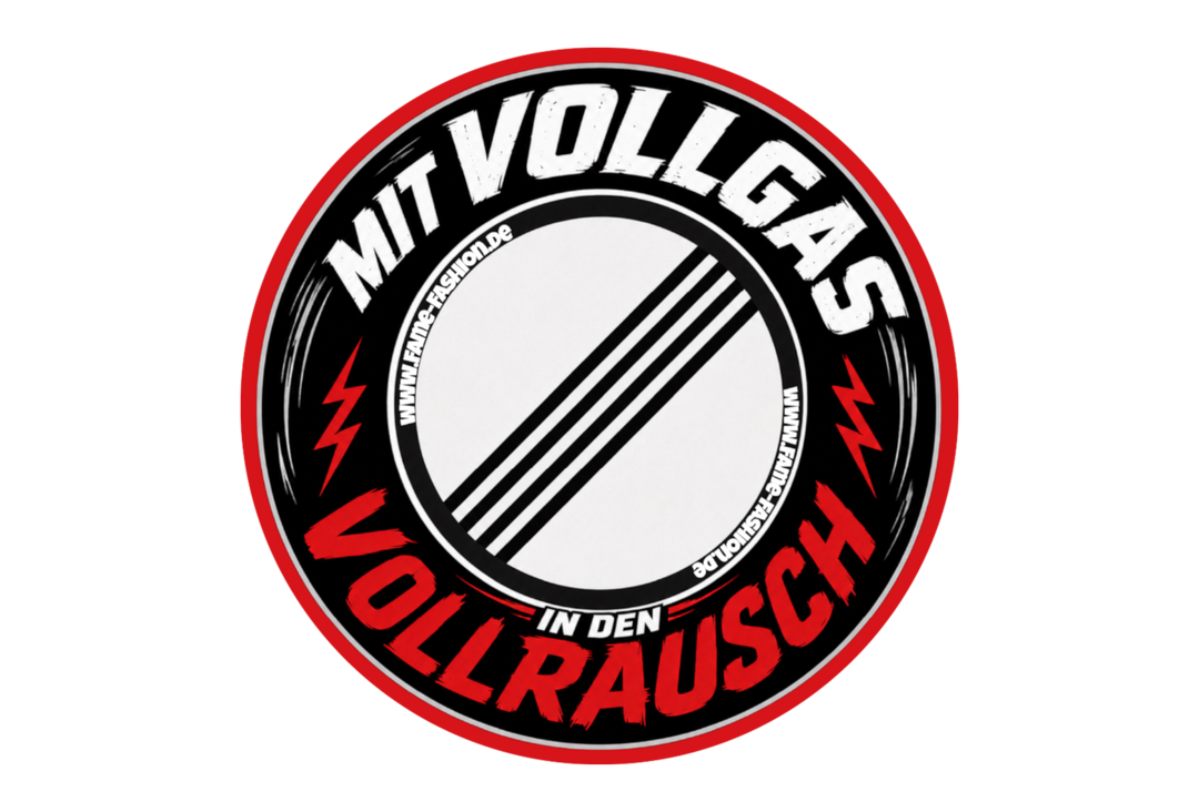 Mit Vollgas in den Vollrausch Sticker