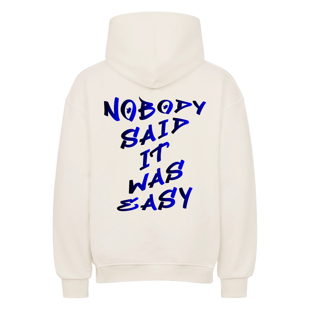 Nobody said it was easy oversized hoodie