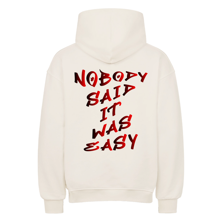 Nobody said it was easy oversized hoodie