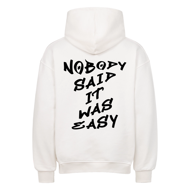 Nobody said it was easy oversized hoodie
