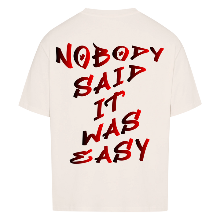 Nobody said it was easy Oversized Shirt