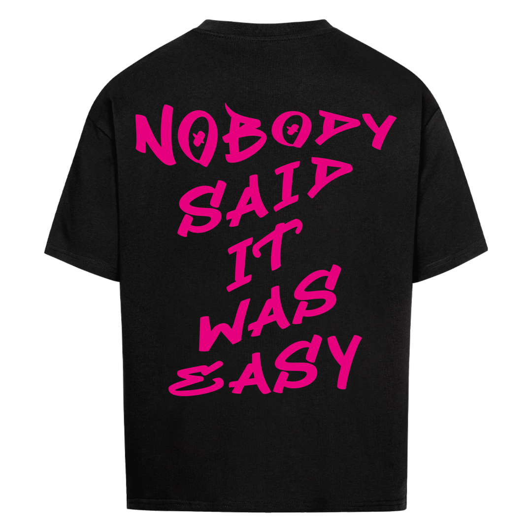 Nobody said it was easy Oversized Shirt