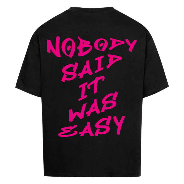 Nobody said it was easy Oversized Shirt