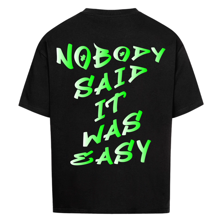 Nobody said it was easy Oversized Shirt