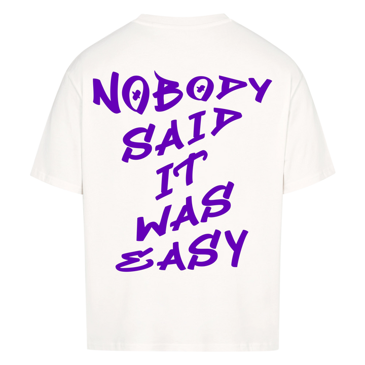 Nobody said it was easy Oversized Shirt