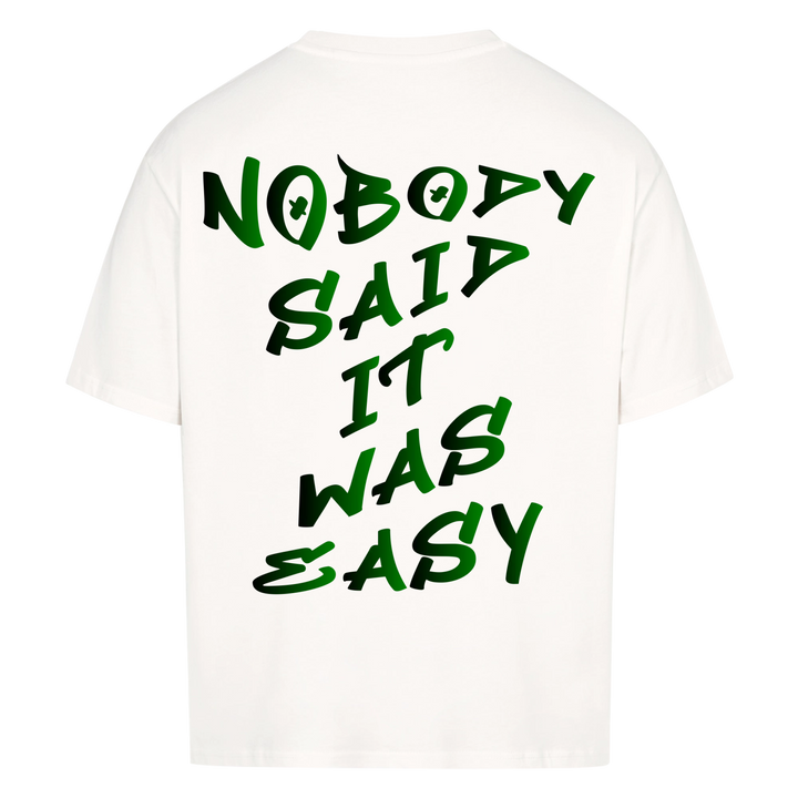 Nobody said it was easy Oversized Shirt