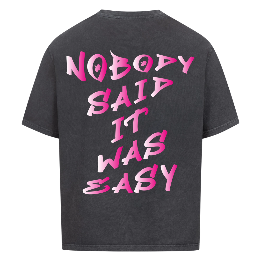 Nobody said it was easy Oversized Shirt
