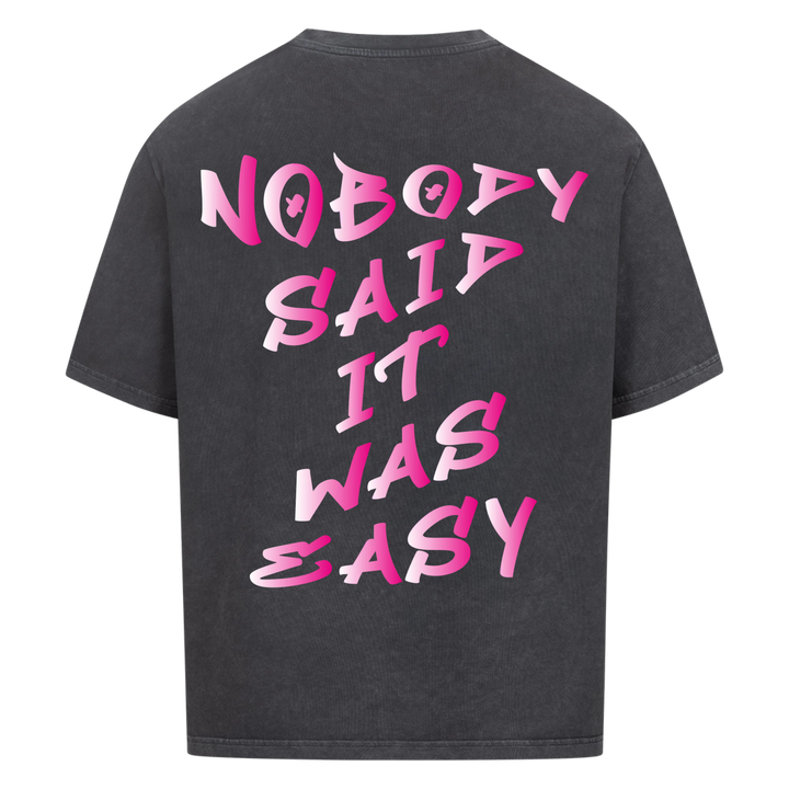 Nobody said it was easy Oversized Shirt