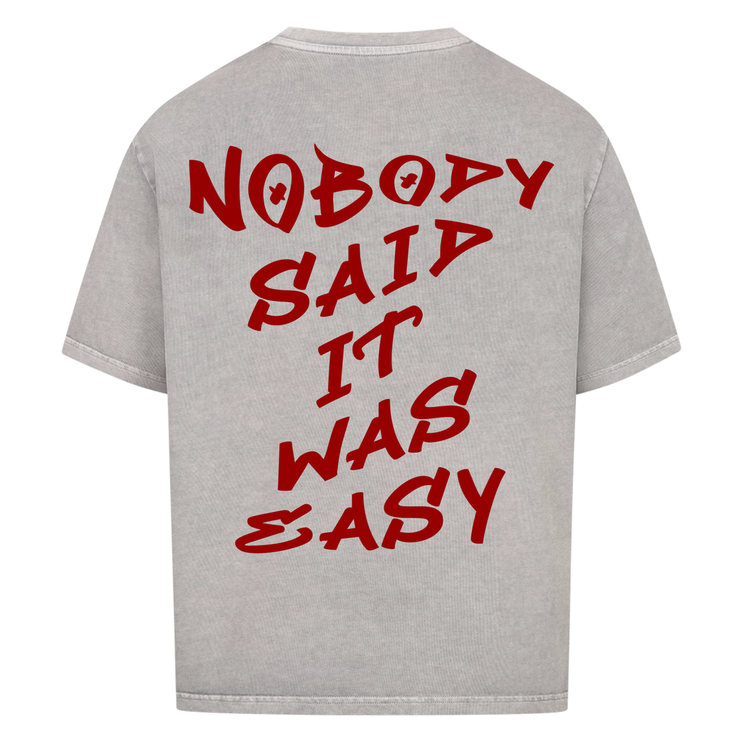 Nobody said it was easy Oversized Shirt