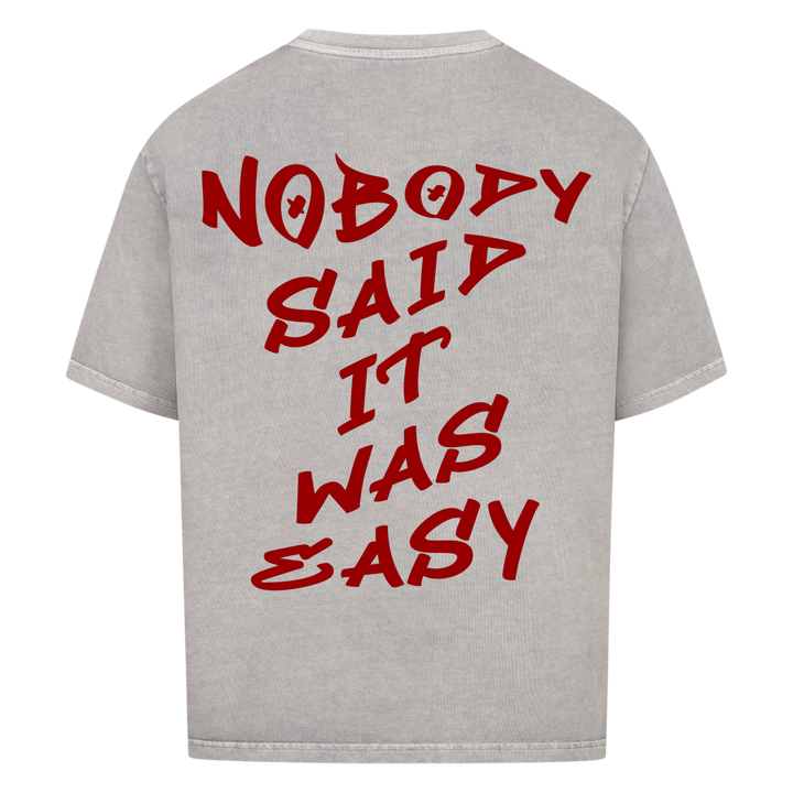Nobody said it was easy Oversized Shirt