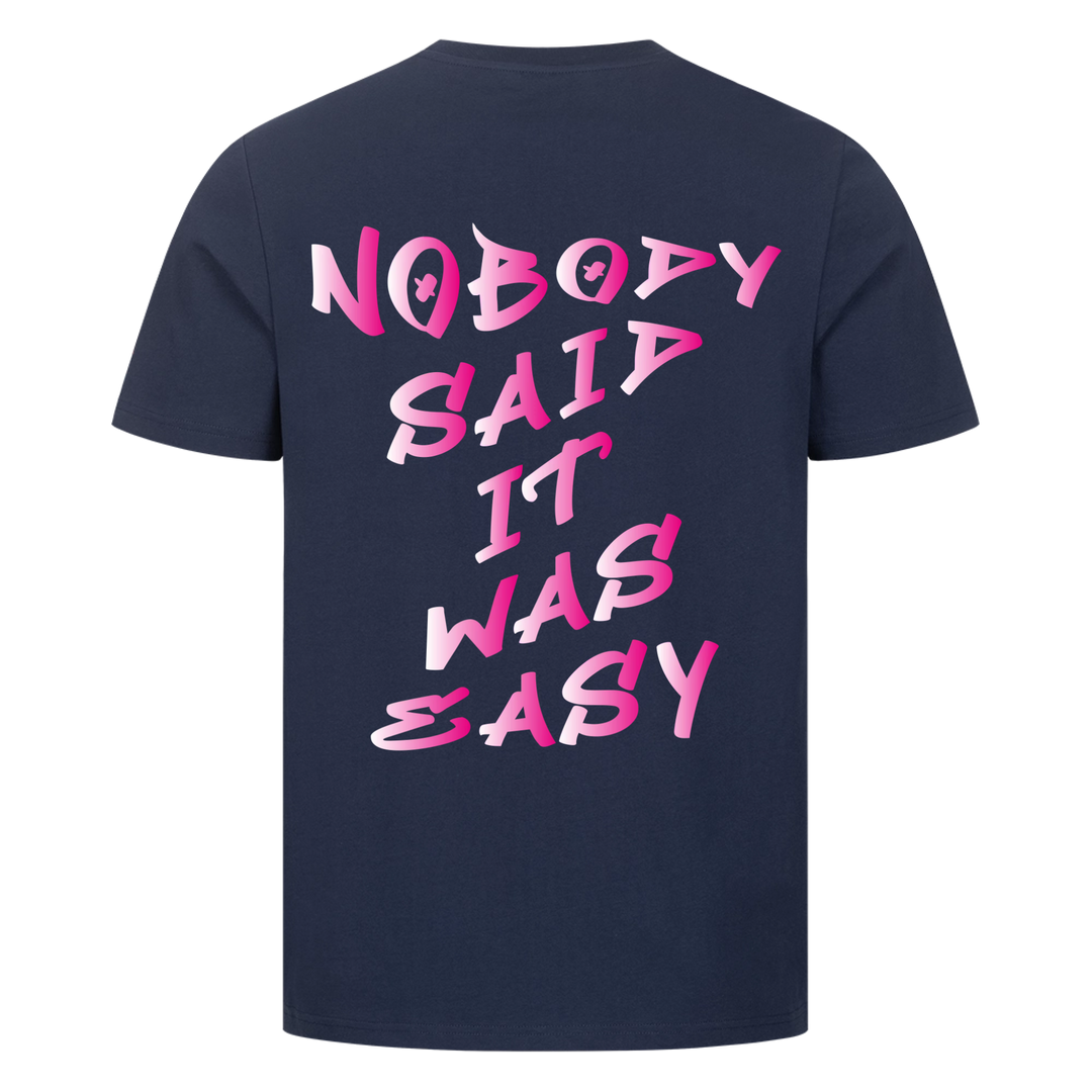 Nobody said it was easy Premium T-Shirt