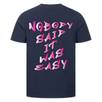 Nobody said it was easy Premium T-Shirt