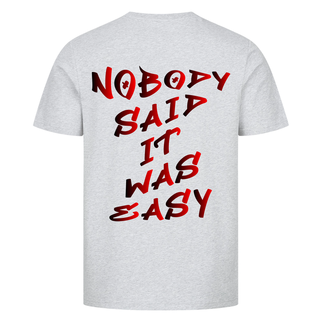 Nobody said it was easy Premium T-Shirt
