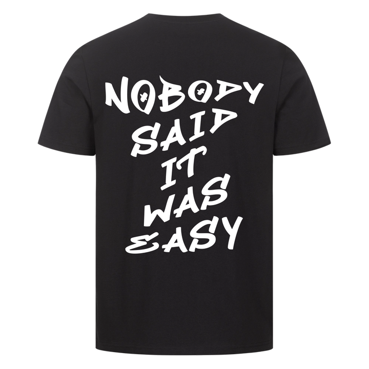 Nobody said it was easy Premium T-Shirt