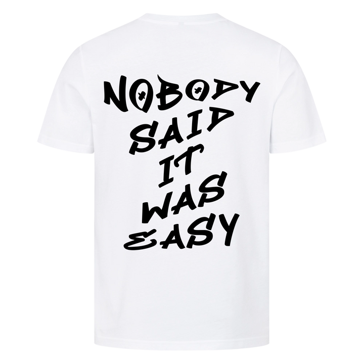 Nobody said it was easy Premium T-Shirt