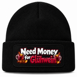 Need Money for Glühwein - Beanie
