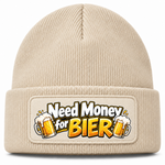 Need Money for Bier - Beanie
